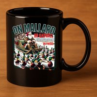 On Mallard On Gadwall Christmas Funny Duck Hunting Santa 11oz C Handle Ceramic Mug