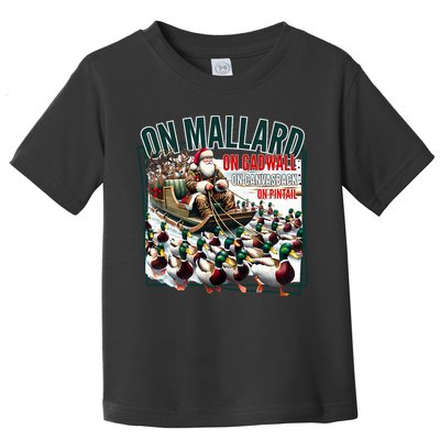 On Mallard On Gadwall Christmas Funny Duck Hunting Santa Toddler T-Shirt