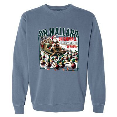 On Mallard On Gadwall Christmas Funny Duck Hunting Santa Garment-Dyed Sweatshirt