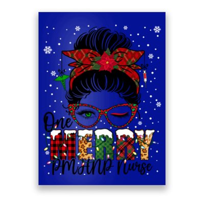 One Merry Pmhnp Nurse Messy Bun Christmas Love Nurse Life Gift Poster