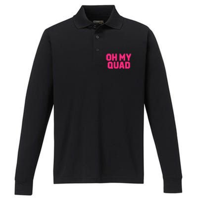 Oh My Quad Funny Workout Pun Squat Gym Leg Day Fitness Gift Performance Long Sleeve Polo