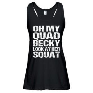 Oh My Quad Becky Look At Her Squat Funny Fitness Saying Ladies Essential Flowy Tank