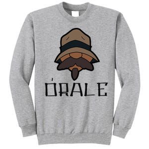 Orale Mexican Slang Chicano Pride Tall Sweatshirt