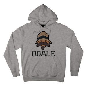 Orale Mexican Slang Chicano Pride Tall Hoodie