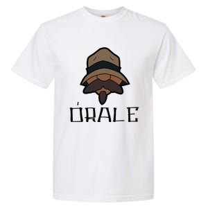 Orale Mexican Slang Chicano Pride Garment-Dyed Heavyweight T-Shirt