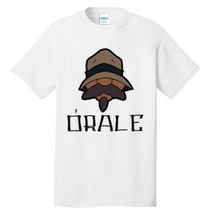 Orale Mexican Slang Chicano Pride Tall T-Shirt