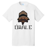 Orale Mexican Slang Chicano Pride Tall T-Shirt