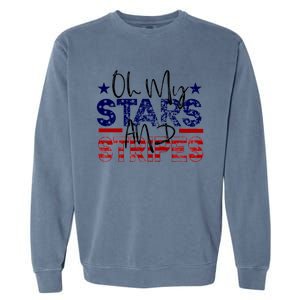 Oh My Stars Stripes Usa Flag 4 July Patriotic America Merica Gift Garment-Dyed Sweatshirt