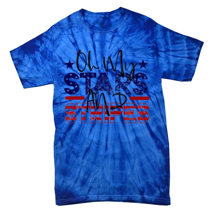 Oh My Stars Stripes Usa Flag 4 July Patriotic America Merica Gift Tie-Dye T-Shirt