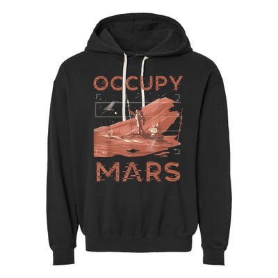 Occupy Mars Shirts Space Exploration Colonize Planet Mars Garment-Dyed Fleece Hoodie