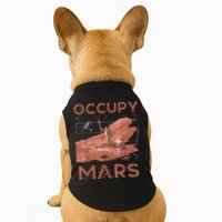 Occupy Mars Shirts Space Exploration Colonize Planet Mars Doggie Tank