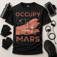 Occupy Mars Shirts Space Exploration Colonize Planet Mars Performance Shirt