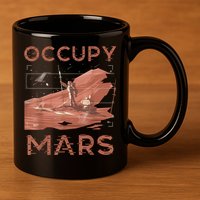 Occupy Mars Shirts Space Exploration Colonize Planet Mars 11oz C Handle Ceramic Mug