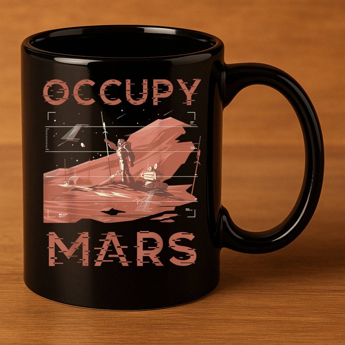Occupy Mars Shirts Space Exploration Colonize Planet Mars 11oz C Handle Ceramic Mug