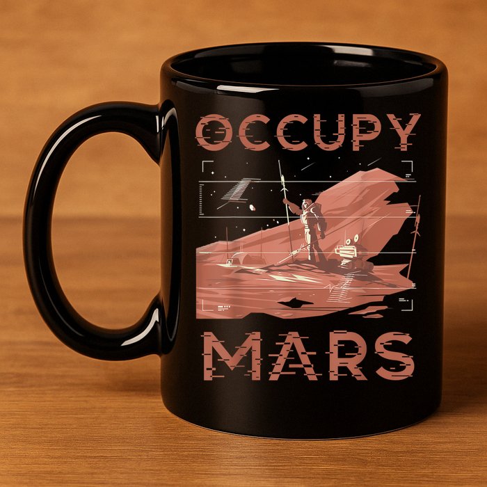 Occupy Mars Shirts Space Exploration Colonize Planet Mars 11oz C Handle Ceramic Mug