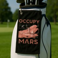 Occupy Mars Shirts Space Exploration Colonize Planet Mars Golf Towel