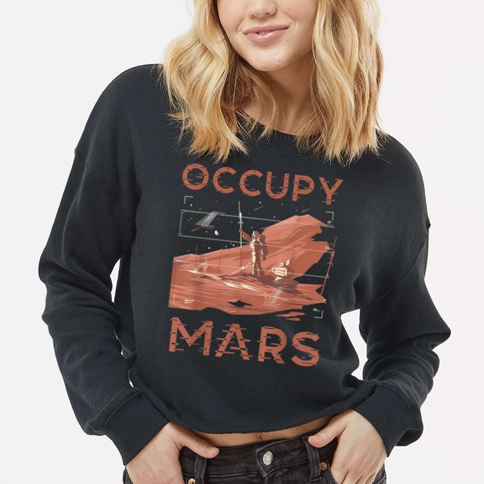 Occupy Mars Shirts Space Exploration Colonize Planet Mars Cropped Pullover Crew