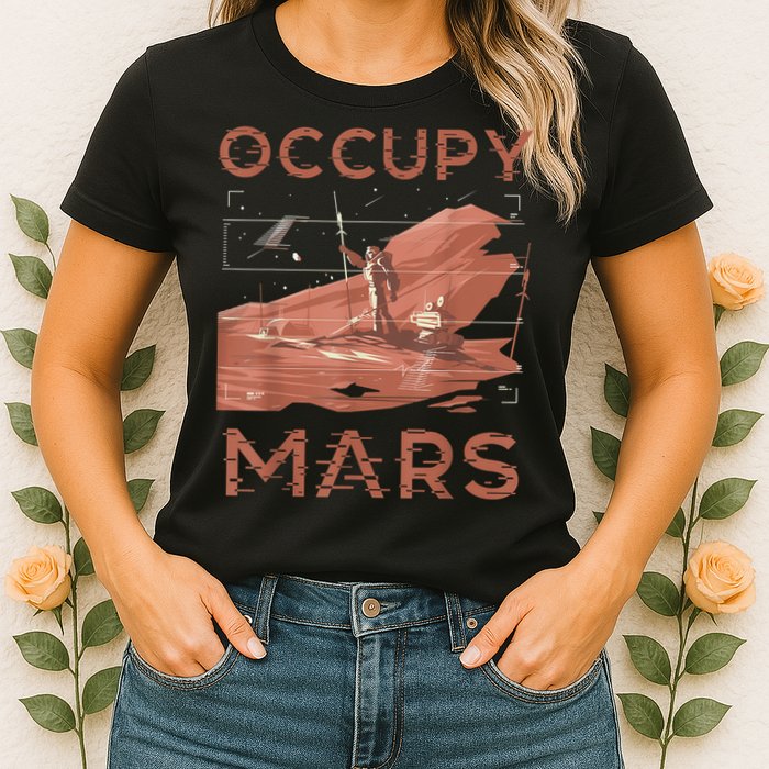 Occupy Mars Shirts Space Exploration Colonize Planet Mars Womens T-Shirt