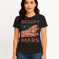 Occupy Mars Shirts Space Exploration Colonize Planet Mars Womens T-Shirt