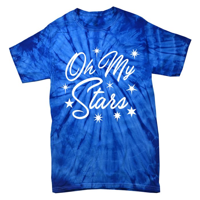 Oh My Stars Southern Saying's Meaningful Gift Tie-Dye T-Shirt