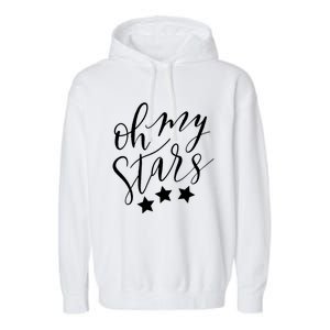 Oh My Stars Gift Garment-Dyed Fleece Hoodie