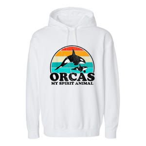 Orcas My Spirit Animal Orca Whale Retro Sunset Sea Garment-Dyed Fleece Hoodie