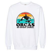 Orcas My Spirit Animal Orca Whale Retro Sunset Sea Garment-Dyed Sweatshirt