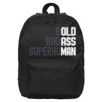 Old Man Saying Gag Gift Birthday For Dad 16 in Basic Backpack