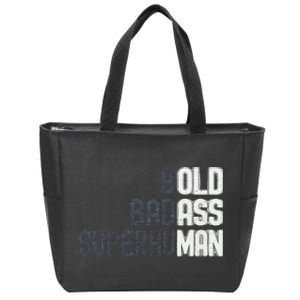 Old Man Saying Gag Gift Birthday For Dad Zip Tote Bag