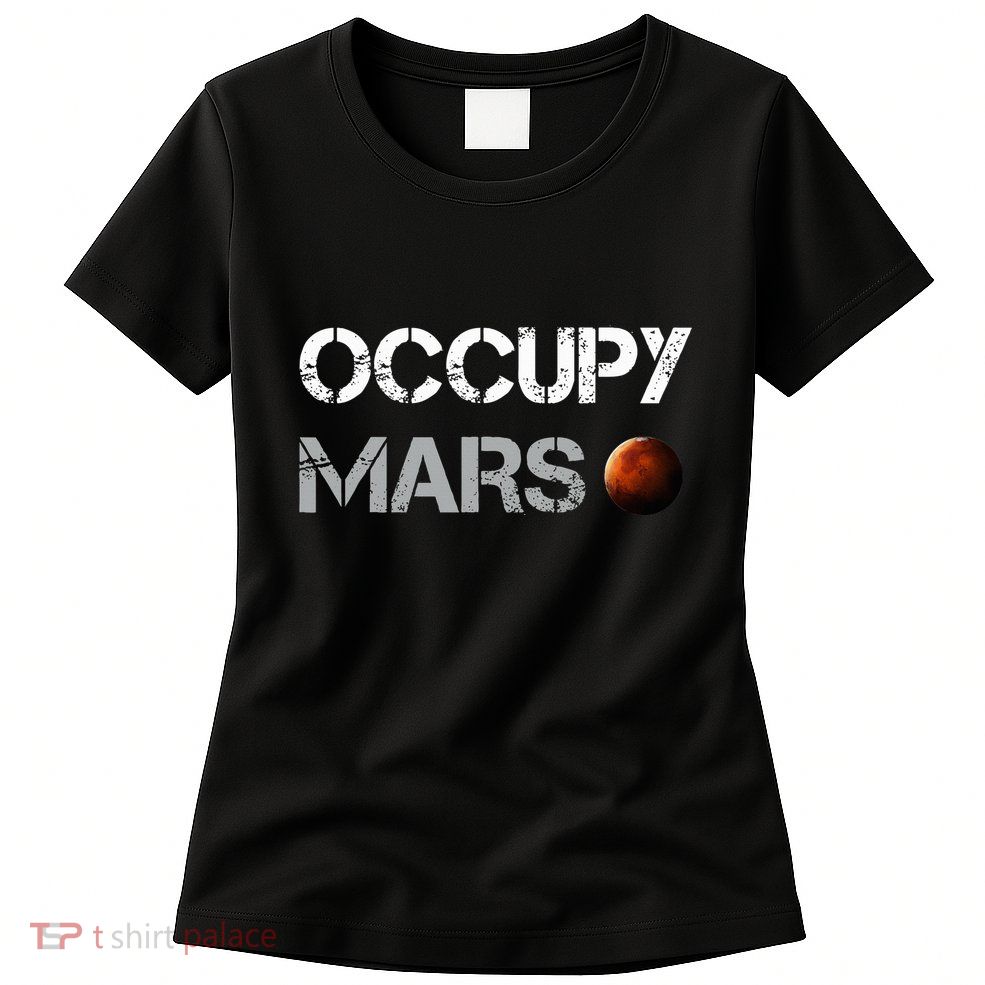 Occupy Mars Space Explorer Womens T-Shirt