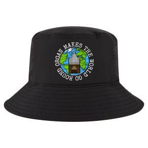 Organ Makes The World Go Round Organist Musician Funny Gift Cool Comfort Performance Bucket Hat