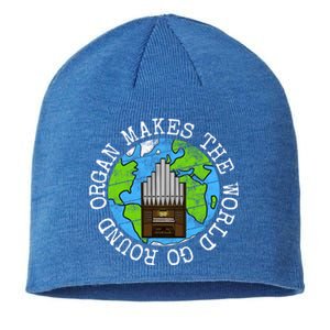 Organ Makes The World Go Round Organist Musician Funny Gift Sustainable Beanie