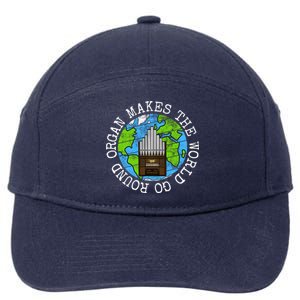 Organ Makes The World Go Round Organist Musician Funny Gift 7-Panel Snapback Hat