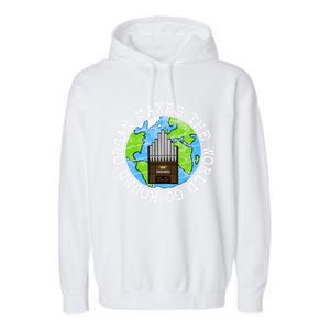 Organ Makes The World Go Round Organist Musician Funny Gift Garment-Dyed Fleece Hoodie