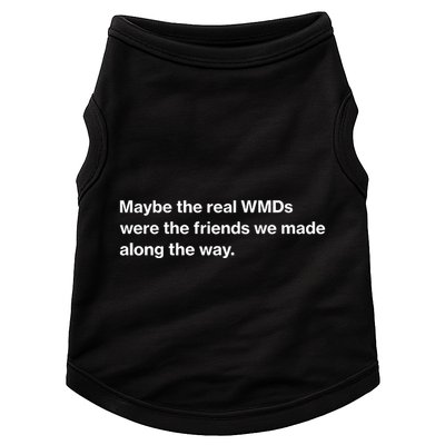 Oafnation Maybe The Real Wmds Were The Friends We Made Along The Way Doggie Tank