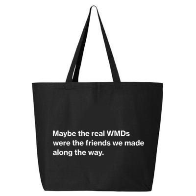 Oafnation Maybe The Real Wmds Were The Friends We Made Along The Way 25L Jumbo Tote
