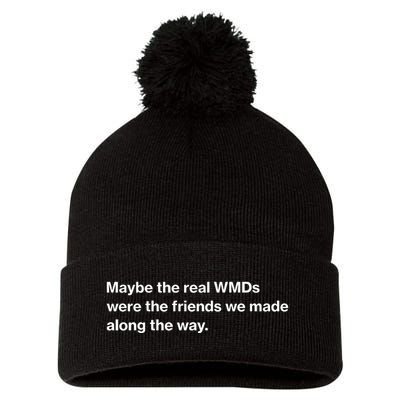 Oafnation Maybe The Real Wmds Were The Friends We Made Along The Way Pom Pom 12in Knit Beanie