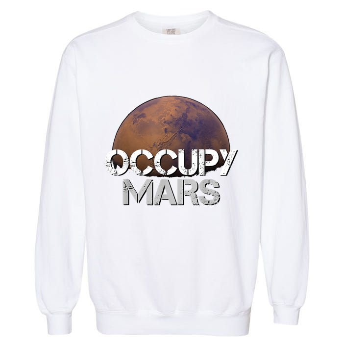 Occupy Mars Terraform Tee Extraterrestrial Garment-Dyed Sweatshirt
