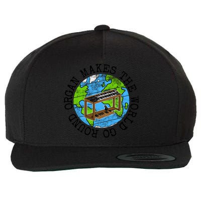 Organ Makes The World Go Round Gift Wool Snapback Cap