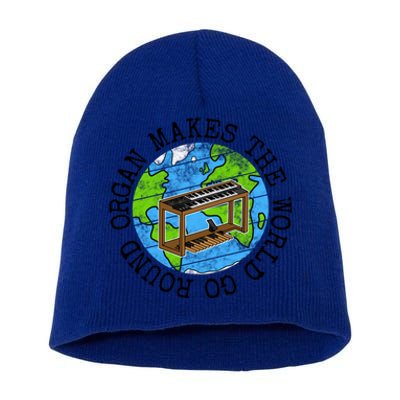 Organ Makes The World Go Round Gift Short Acrylic Beanie