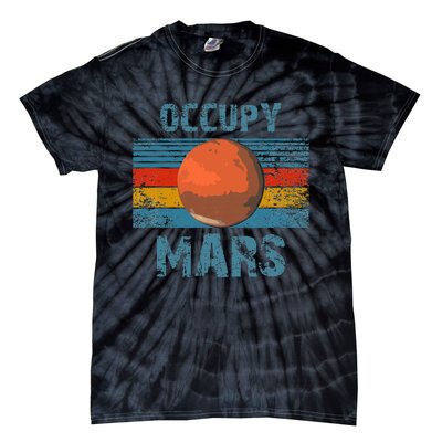 Occupy Mars Vintage Extraterrestrial Occupy Mars Tie-Dye T-Shirt