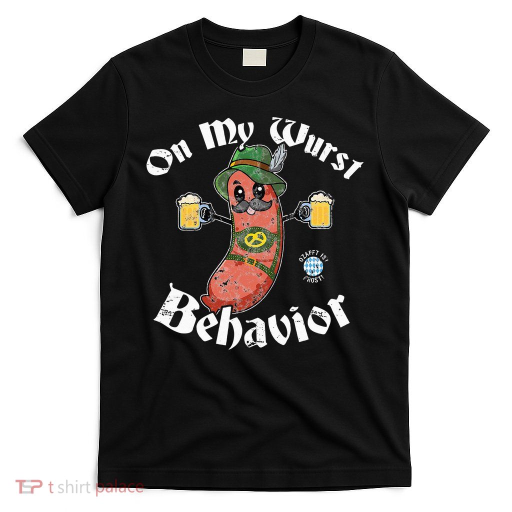 On My Wurst Behavior Funny Bratwurst Oktoberfest T-Shirt
