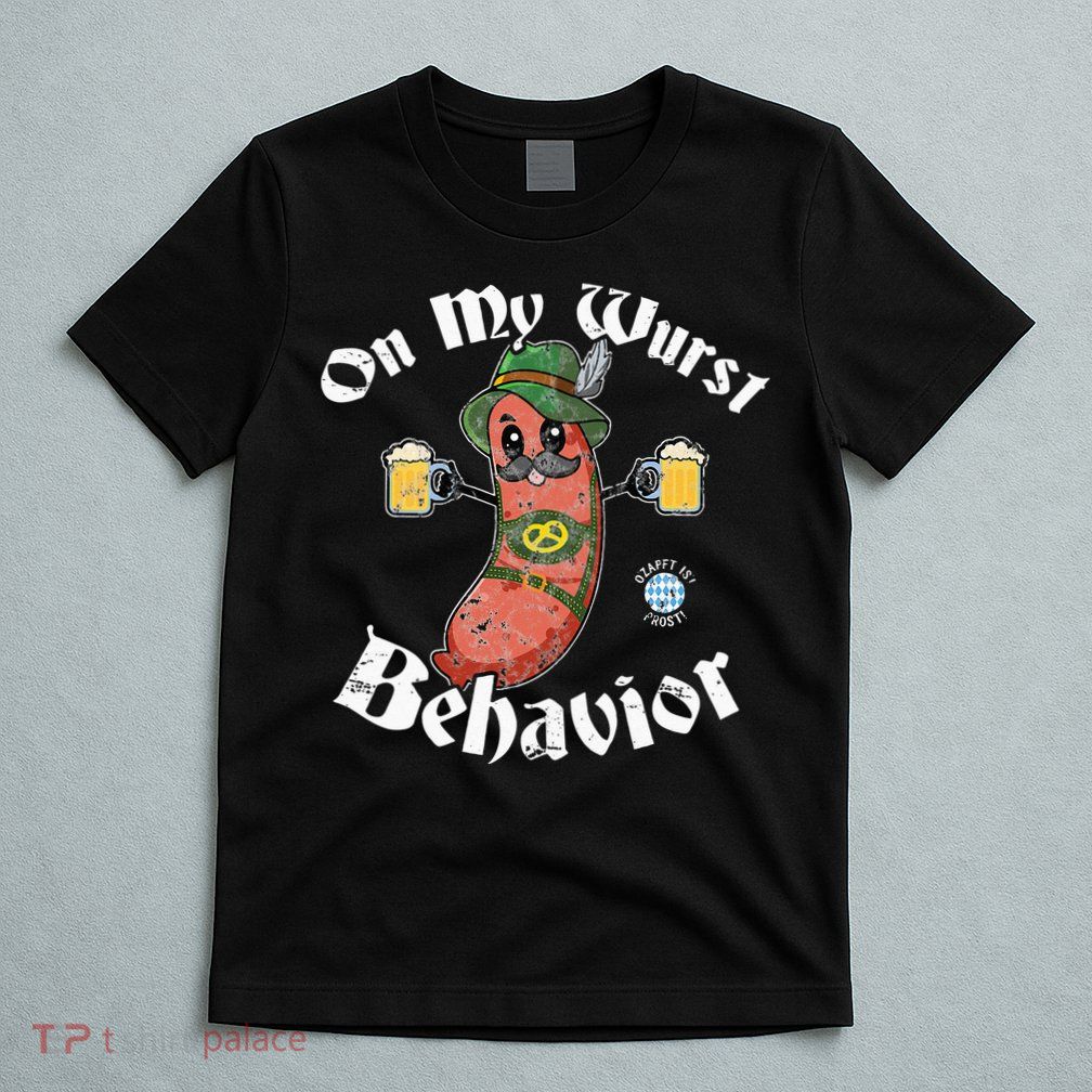 On My Wurst Behavior Funny Bratwurst Oktoberfest T-Shirt