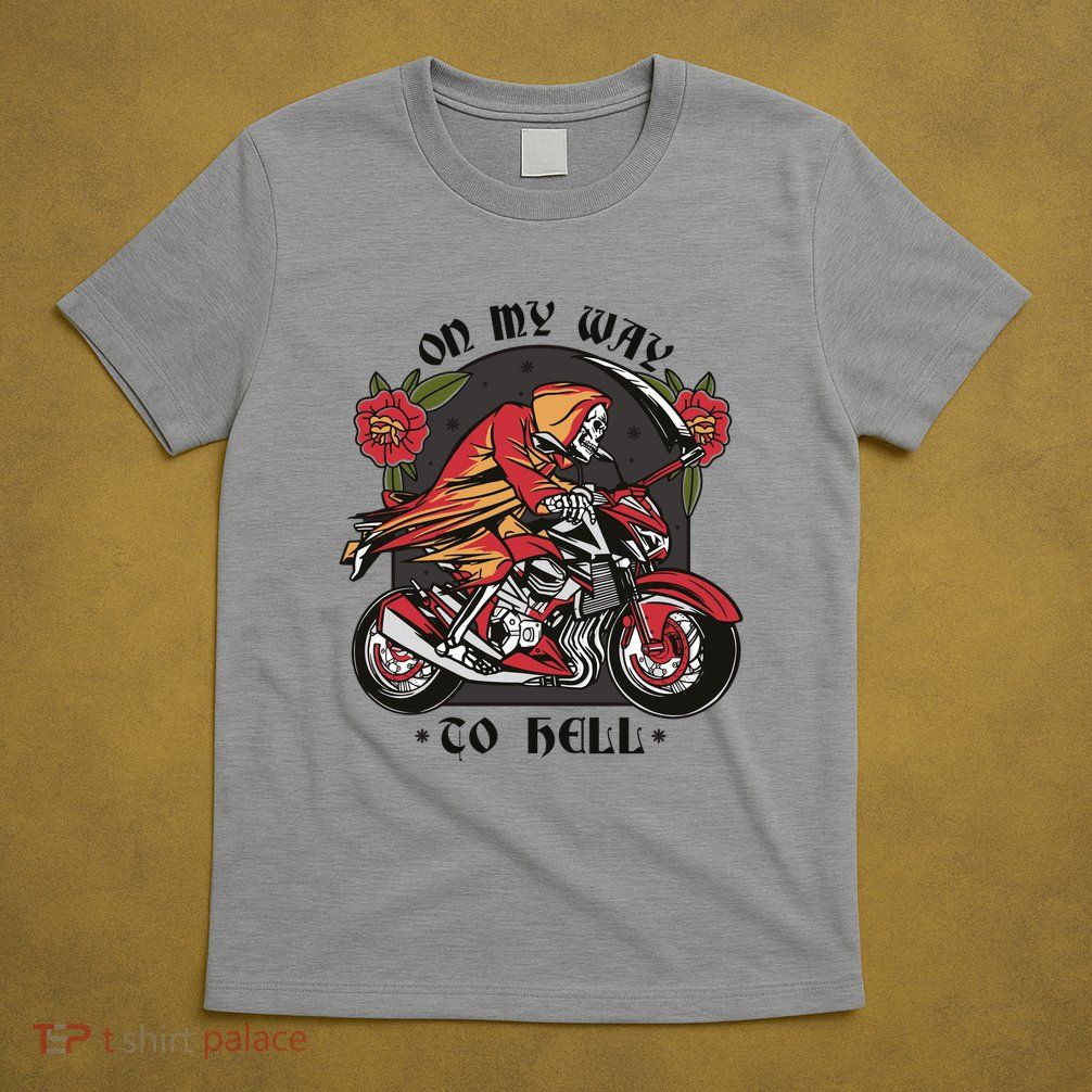 On My Way To Hell Motorcycle T-Shirt