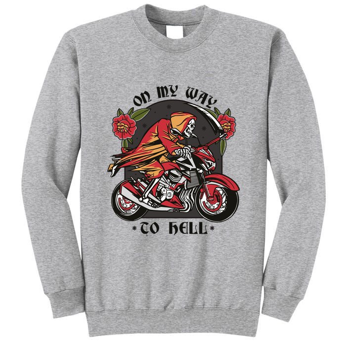On My Way To Hell Motorcycle Tall Sweatshirt