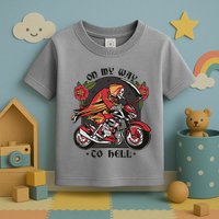 On My Way To Hell Motorcycle Toddler T-Shirt