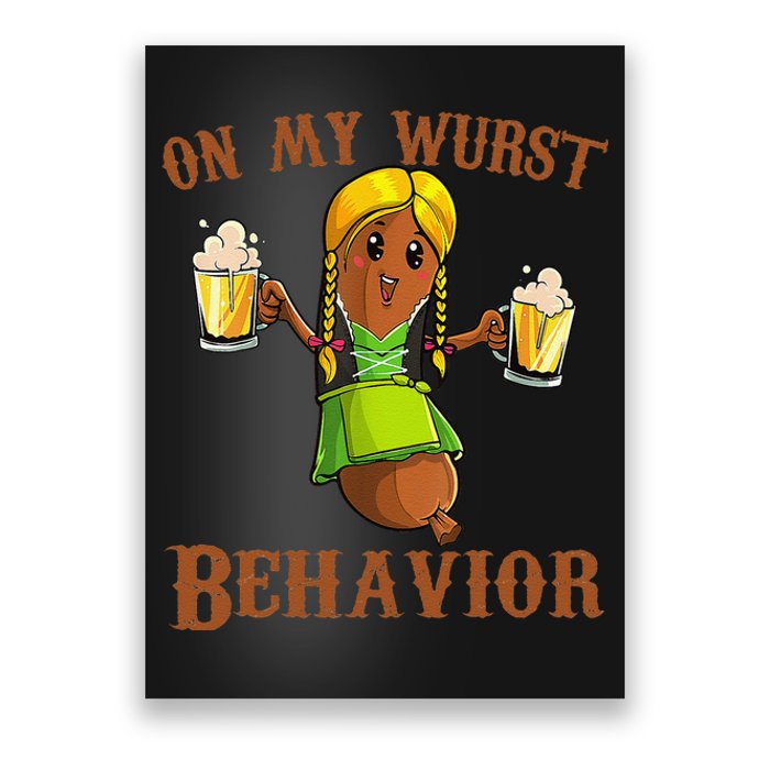 On My Wurst Behavior Bratwurst German Oktoberfest Funny Gift Poster