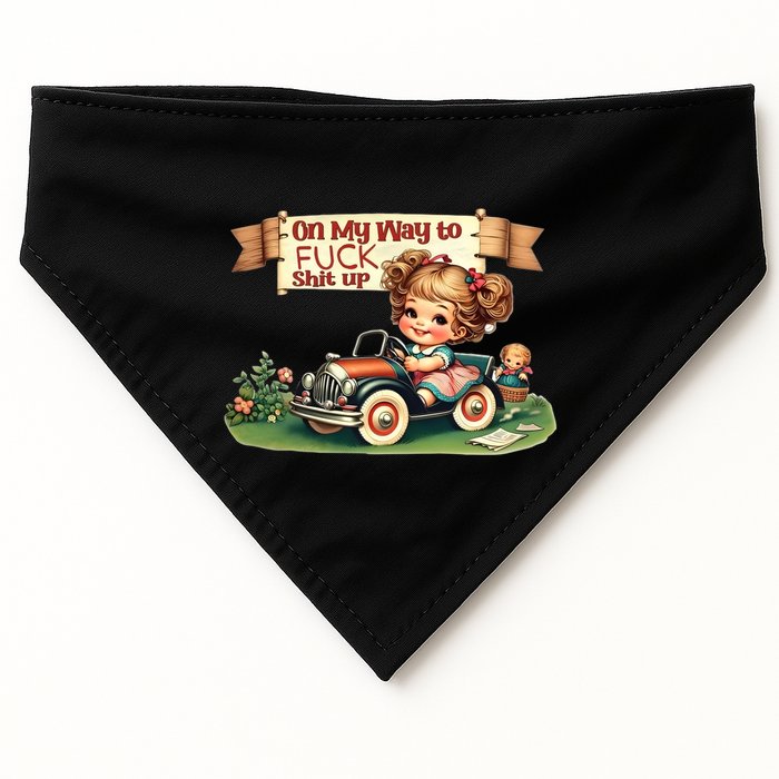 On My Way To Fuck Shit Up Funny Sarcastic Quote Gift USA-Made Doggie Bandana