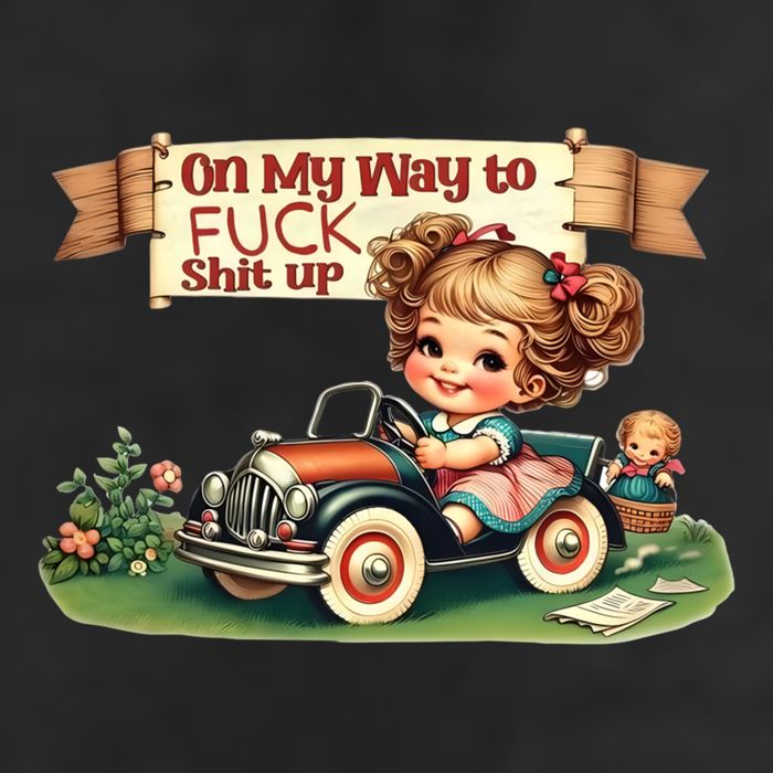 On My Way To Fuck Shit Up Funny Sarcastic Quote Gift 11oz C Handle Ceramic Mug