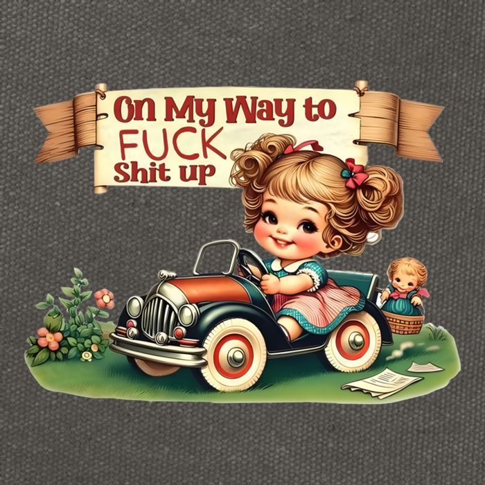 On My Way To Fuck Shit Up Funny Sarcastic Quote Gift Cotton Canvas Backpack